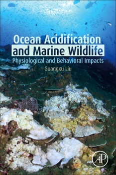 Paperback Ocean Acidification and Marine Wildlife: Physiological and Behavioral Impacts Book