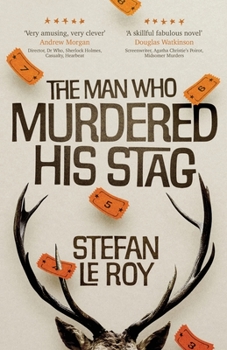 Paperback The Man Who Murdered His Stag: A British Mystery Crime Novel with Lighthearted Humour and Page-turning Intrigue Book