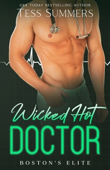 Wicked Hot Doctor: Boston's Elite - Book  of the Boston’s Elite