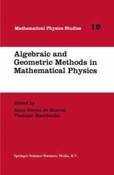 Hardcover Algebraic and Geometric Methods in Mathematical Physics: Proceedings of the Kaciveli Summer School, Crimea, Ukraine, 1993 Book