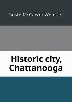 Paperback Historic city, Chattanooga Book