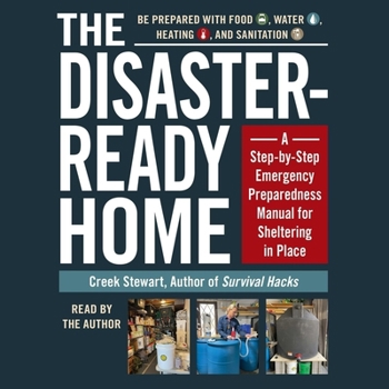 Audio CD The Disaster-Ready Home: A Step-By-Step Emergency Preparedness Manual for Sheltering in Place Book