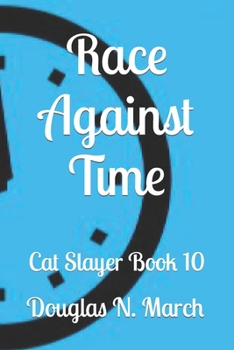 Paperback Race Against Time: Cat Slayer Book 10 Book