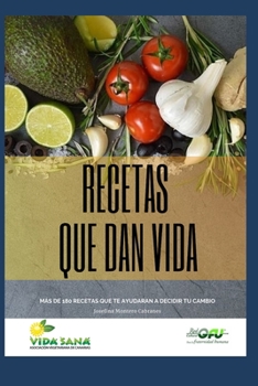 Paperback Recetas Que Dan Vida.: Recetas vegetarianas y veganas. [Spanish] Book