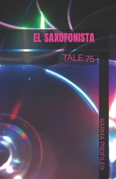 Paperback El Saxofonista: Tale 75 [Spanish] Book