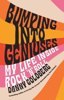 Paperback Bumping Into Geniuses: My Life Inside Rock 'n' Roll Book