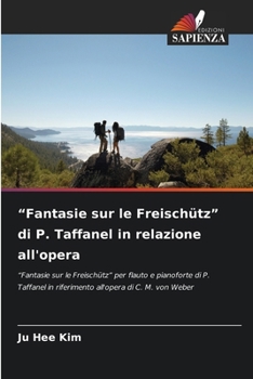 "Fantasie sur le Freischütz" di P. Taffanel in relazione all'opera