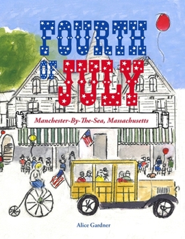 Paperback The Fourth of July: Manchester-By-The-Sea, Massachusetts Book