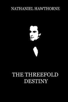Paperback The Threefold Destiny: A Fairy Legend Book
