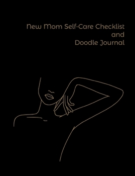 New Mom Checklist and Self-Care Doodle Journal