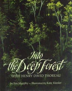 Hardcover Into the Deep Forest: With Henry David Thoreau Book