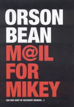 Hardcover Mail for Mikey: An Odd Sort of Recovery Memoir Book