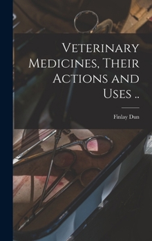 Hardcover Veterinary Medicines, Their Actions and Uses .. Book