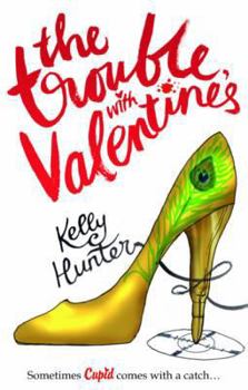 Paperback The Trouble with Valentine's Day. Kelly Hunter Book