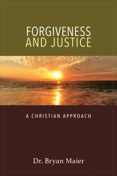 Paperback Forgiveness and Justice: A Christian Approach Book