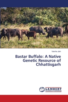 Paperback Bastar Buffalo: A Native Genetic Resource of Chhattisgarh Book