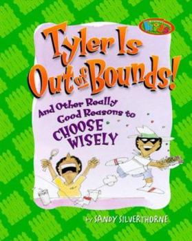 Hardcover Tyler is Out of Bounds!: And Other Really Good Reasons to Choose Wisely Book