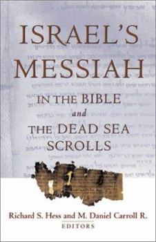 Paperback Israel's Messiah: In the Bible and the Dead Sea Scrolls Book