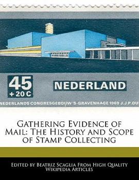 Paperback Gathering Evidence of Mail: The History and Scope of Stamp Collecting Book