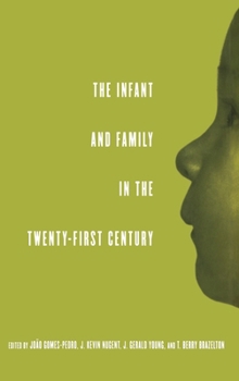 Hardcover The Infant and Family in the Twenty-First Century Book