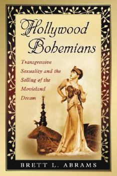 Paperback Hollywood Bohemians: Transgressive Sexuality and the Selling of the Movieland Dream Book