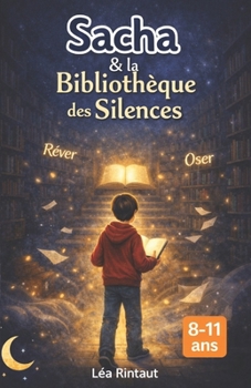 Paperback Sacha et la bibliothèque des silences [French] Book