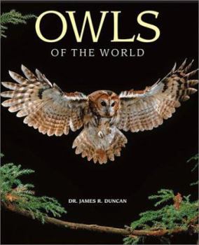 Hardcover Owls of the World: Their Lives, Behavior and Survival Book