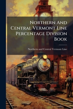 Paperback Northern And Central Vermont Line Percentage Division Book