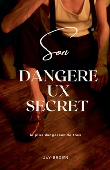 Son dangereux secret