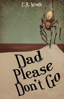 Paperback Dad Please Don't Go Book