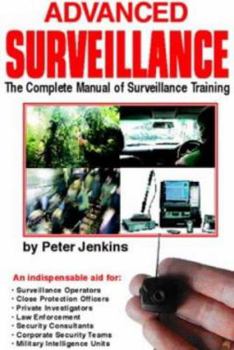 Paperback Advanced Surveillance: The Complet Manual... Book