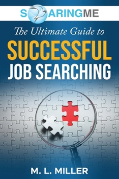 Paperback SoaringME The Ultimate Guide to Successful Job Searching Book