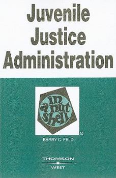 Paperback Juvenile Justice Administration in a Nutshell Book