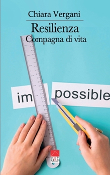 Paperback Resilienza: Compagna di vita [Italian] Book