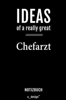 Notizbuch für Chefärzte / Chefarzt / Chefärztin: Originelle Geschenk-Idee [120 Seiten  liniertes blanko Papier] (German Edition)