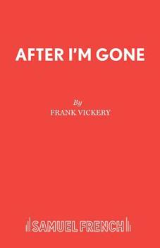 Paperback After I'm Gone: A Play Book