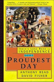 Hardcover The Proudest Day: India's Long Road to Independence Book