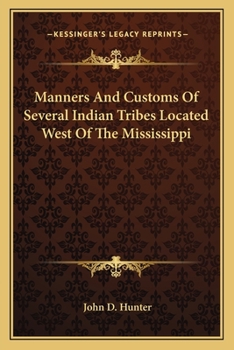 Paperback Manners And Customs Of Several Indian Tribes Located West Of The Mississippi Book