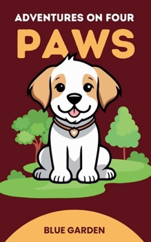 Adventures on Four Paws (Childhood Friends)