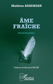 Paperback Âme fraiche: Recueil de poèmes [French] Book