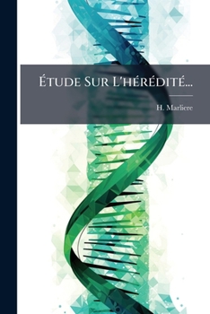 Paperback Étude Sur L'hérédité... [French] Book
