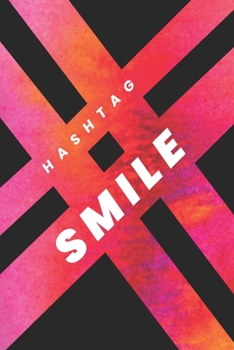 # HASHTAG SMILE NOTEBOOK | Ruled Notebook Journal, 120 Pages, Premium Notebook, Matte Cover Finish, Writing Note Taking Diary, Lined Journal (6in x 9in | 15.24cm x 22.86cm)