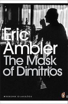 The Mask of Dimitrios - Book #1 of the Charles Latimer