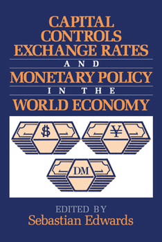 Paperback Capital Controls, Exchange Rates, and Monetary Policy in the World Economy Book
