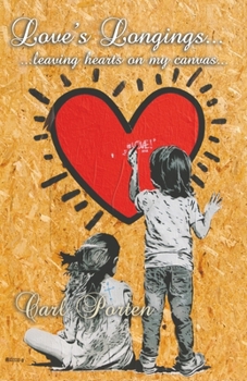 Paperback Love's Longings... ...leaving hearts on my canvas... Book