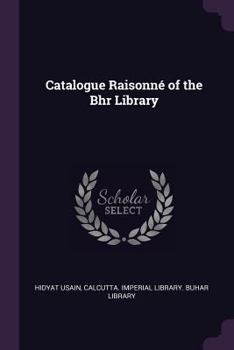 Paperback Catalogue Raisonné of the Bhr Library Book