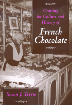 Paperback Crafting the Culture and History of French Chocolate Book