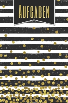 Aufgaben: Einfacher Prioritäten-Planer und Aufgaben Organizer zum organisieren und planen von To-Do Listen mit Checklisten für besseres Zeitmanagement und Selbstorganisation (German Edition)