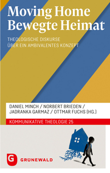 Paperback Moving Home - Bewegte Heimat: Theologische Diskurse Uber Ein Ambivalentes Konzept [German] Book