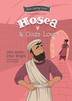 Hardcover Hosea and God's Love: The Minor Prophets, Book 9 Book